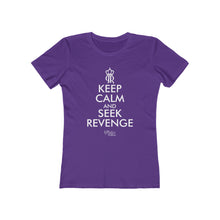 Load image into Gallery viewer, Women's Keep Calm and Seek Revenge Tee