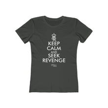 Load image into Gallery viewer, Women's Keep Calm and Seek Revenge Tee