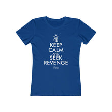 Load image into Gallery viewer, Women's Keep Calm and Seek Revenge Tee