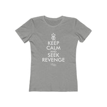 Load image into Gallery viewer, Women's Keep Calm and Seek Revenge Tee