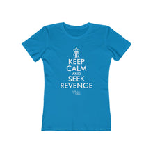 Load image into Gallery viewer, Women's Keep Calm and Seek Revenge Tee
