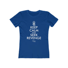 Load image into Gallery viewer, Women's Keep Calm and Seek Revenge Tee

