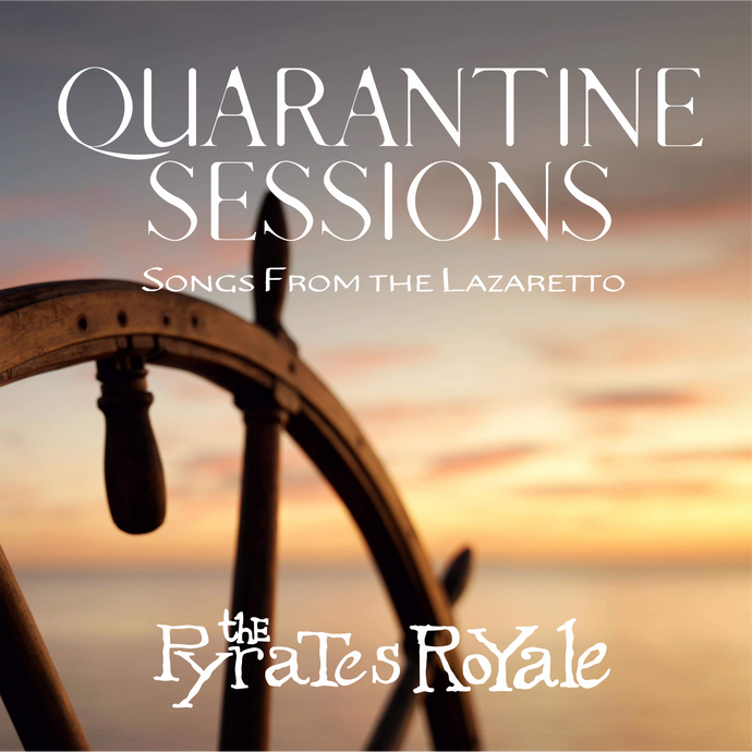 The Quarantine Sessions:  Songs From the Lazaretto