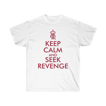 Load image into Gallery viewer, Keep Calm and Seek Revenge

